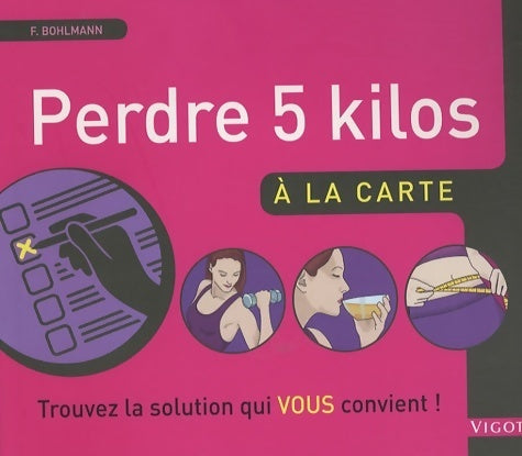 Livrenpoche : Perdre 5 kilos à la carte - Friedrich Bohlmann - Livre