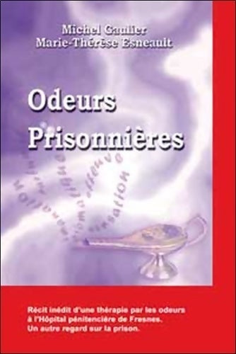 Livrenpoche : Odeurs prisonnières - Michel Gaulier - Livre