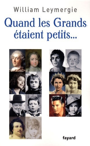 Livrenpoche : Quand les grands etaient petits - William Leymergie - Livre