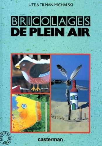 Livrenpoche : Bricolages de plein air - Ute Michalski - Livre