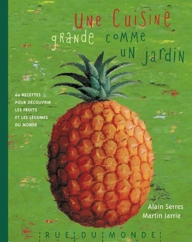 Livrenpoche : Une cuisine grande comme un jardin - Alain Serres - Livre