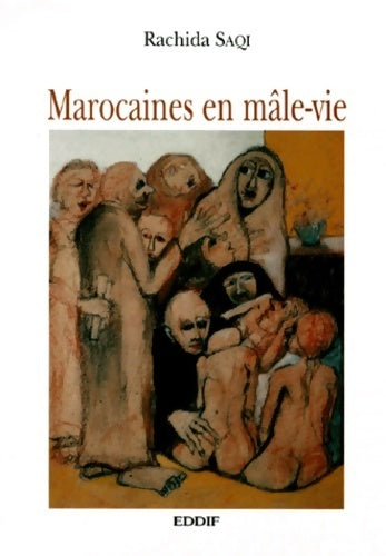 Livrenpoche : Marocaines en mâle-vie - Rachida Saqi - Livre