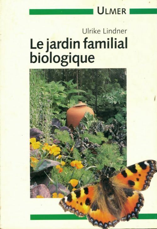 Le Jardin familial biologique - Ulrike Lindner -  Guide Ulmer - Livre