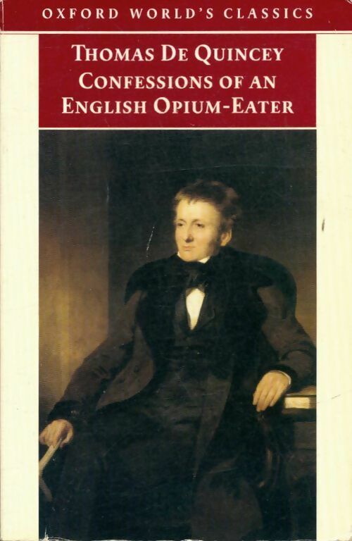 Confessions of an English opium-eater - Thomas De Quincey - Livre
