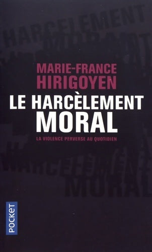 Le harcèlement moral - Marie-France Hirigoyen - Livre