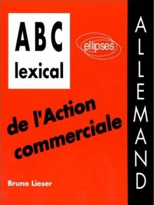 Livrenpoche : ABC lexical de l'action commerciale allemand - Bruno Lieser - Livre