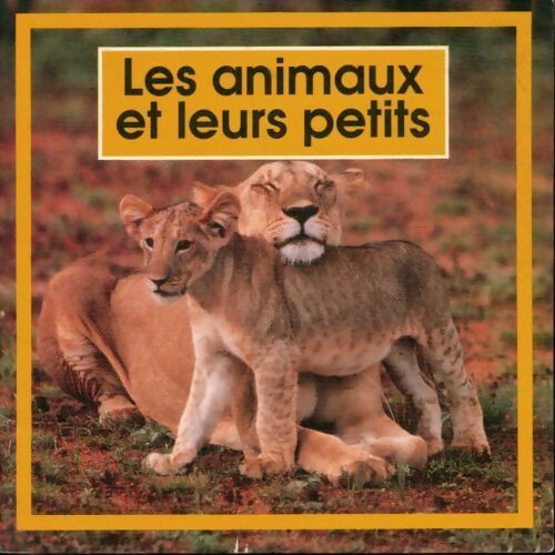 Livrenpoche : Les animaux et leurs petits - Valérie Arbelot-tracqui - Livre