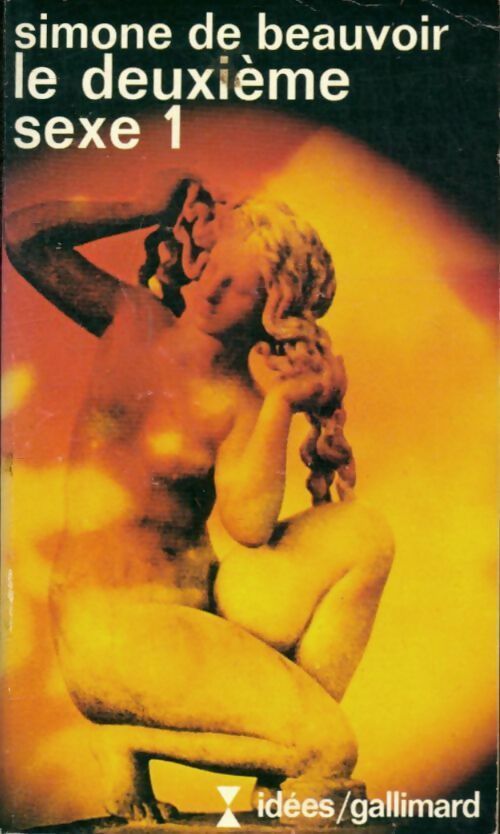 Livrenpoche : Le deuxième sexe Tome I : Les faits et les mythes - Simone De Beauvoir - Livre