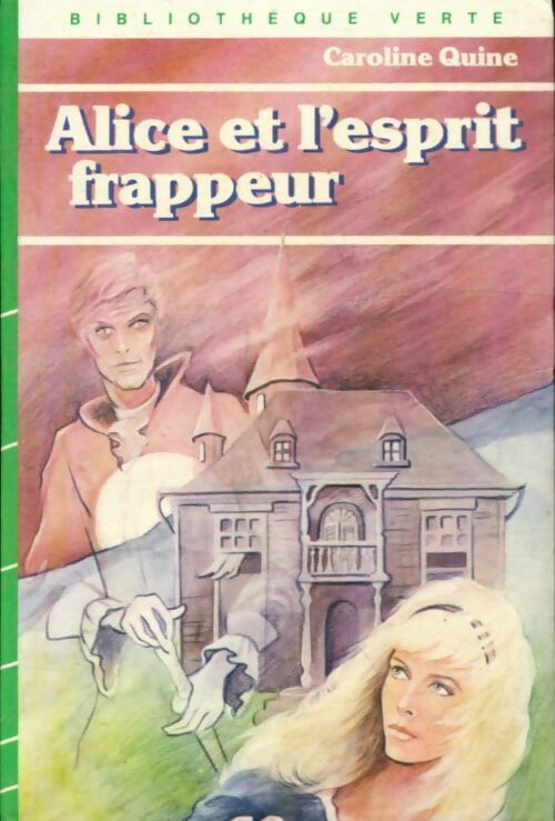 Alice et l'esprit frappeur - Caroline Quine - Livre