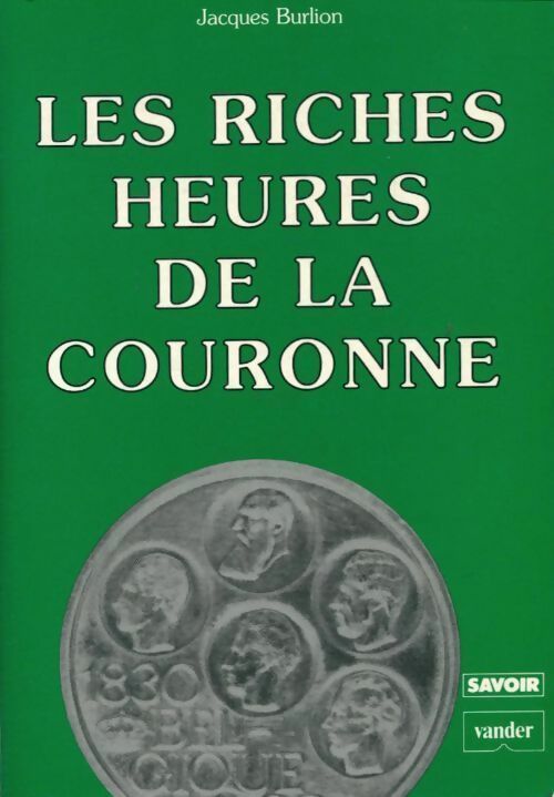 Livrenpoche : Les riches heures de la couronne - Burlion Jacques - Livre