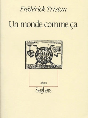 Livrenpoche : Un monde comme ça - Frédérick Tristan - Livre