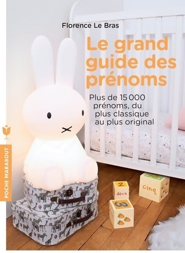 Livrenpoche : Le grand guide des prénoms - Florence Le Bras - Livre