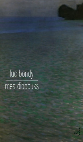 Livrenpoche : Mes dibbouks : Rêves améliorés - Luc Bondy - Livre