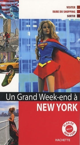 Livrenpoche : Un grand week-end à New York - Collectif, Thierry Chauvaud, Hélène Firquet, Guides Hachette - Livre