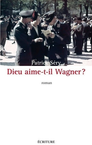 Livrenpoche : Dieu aime-t-il wagner ? - Patrick Séry - Livre