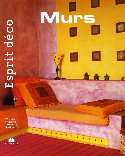 Livrenpoche : Esprit déco - murs - Marie-Pierre Dubois Petroff - Livre