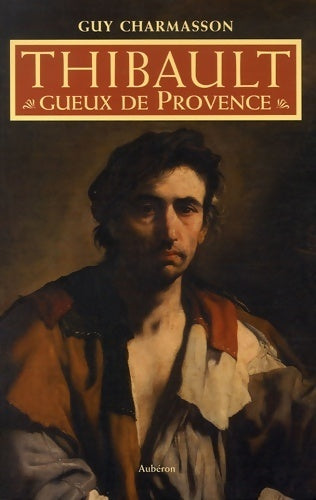 Livrenpoche : Thibault gueux de Provence - Guy Charmasson - Livre