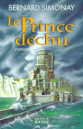 Livrenpoche : Le prince déchu - B. Simonay - Livre