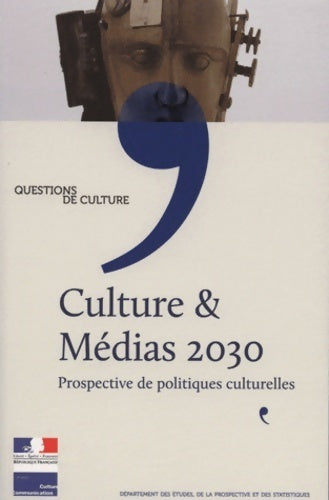 Livrenpoche : Culture & médias 2030 - prospective de politiques culturelles - Philippe Chantepie - Livre