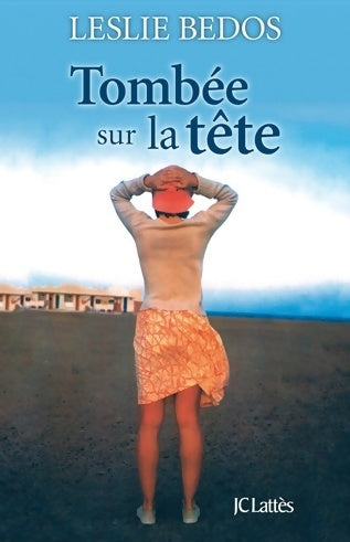 Livrenpoche : Tombée sur la tête - Leslie Bedos - Livre