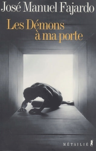 Livrenpoche : Les démons à ma porte - José Manuel Fajardo - Livre