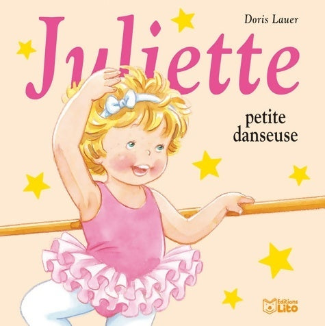 Livrenpoche : Juliette petite danseuse - dès 3ans - Doris Lauer - Livre