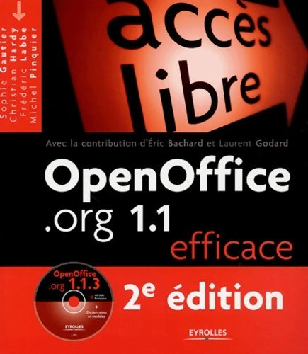 Livrenpoche : Openoffice. Org 1. 1. 3 efficace : Writer calc impress draw bds - Sophie Gautier - Livre
