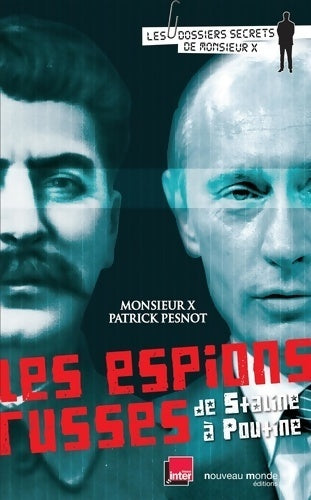 Livrenpoche : Les espions russes : De Staline à poutine - Patrick Pesnot - Livre
