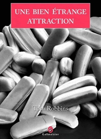 Livrenpoche : Une bien étrange attraction - Tom Robbins - Livre