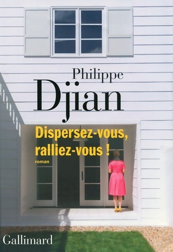 Livrenpoche : Dispersez-vous ralliez-vous ! - Philippe Djian - Livre
