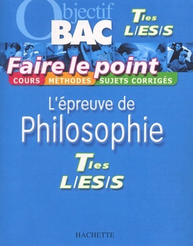 Livrenpoche : Faire le point : L'Épreuve de philosophie terminales toutes séries - Collectif - Livre