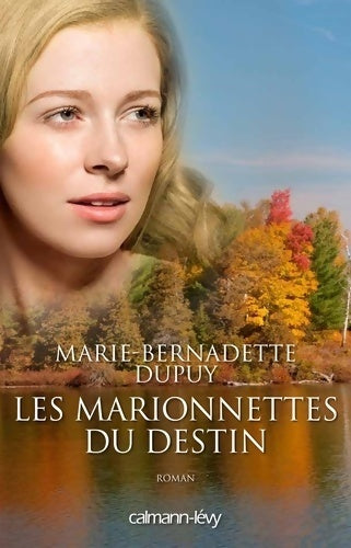 Livrenpoche : Les marionnettes du destin - l'orpheline des neiges t4 - Marie-Bernadette Dupuy - Livre