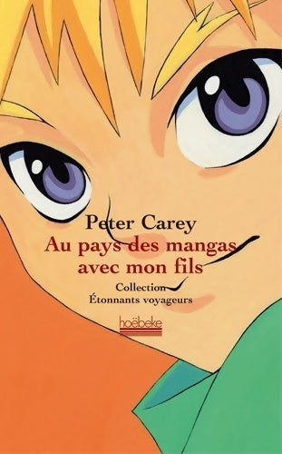 Livrenpoche : Au pays des mangas avec mon fils - Peter Carey - Livre