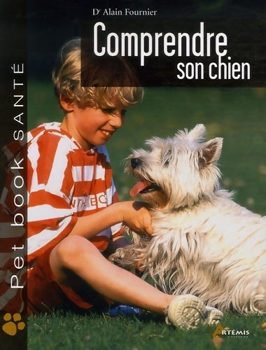 Livrenpoche : Comprendre son chien - Alain Fournier - Livre