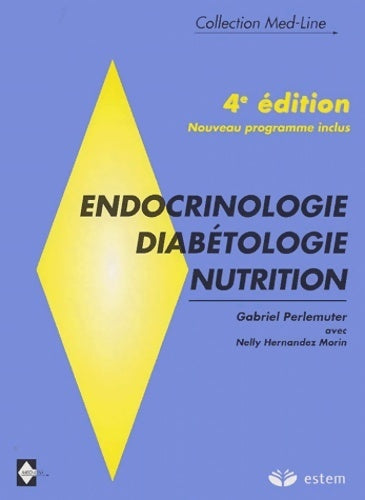 Livrenpoche : Endocrinologie-diabétologie-nutrition. : 4ème édition - Gabriel Perlemuter - Livre