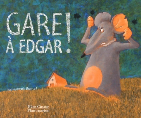 Livrenpoche : Gare à edgar ! - Jean-François Dumont - Livre