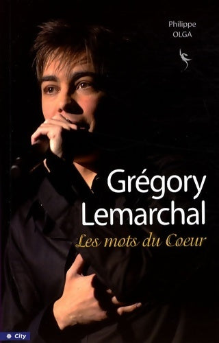 Livrenpoche : Grégory lemarchal - les mots du coeur - Olga-p - Livre