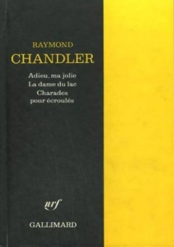 Livrenpoche : Adieu ma jolie / La dame du lac / Charades pour écroules - Raymond Chandler - Livre