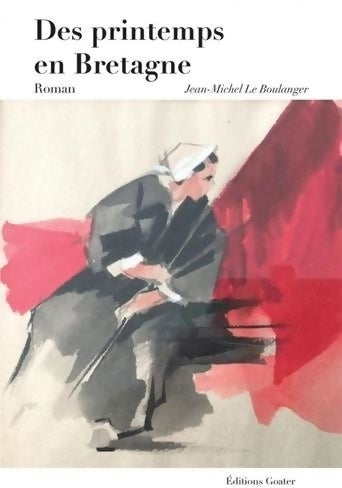 Livrenpoche : Des printemps en Bretagne - Jean-Michel Le Boulanger - Livre