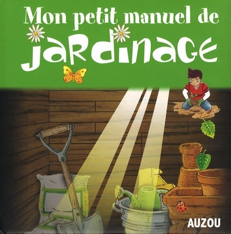 Livrenpoche : Mon petit manuel de jardinage - Lamour Sandrine - Livre