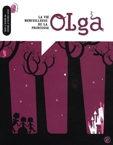 Livrenpoche : La vie merveilleuse de la princesse olga - Paul Ka - Livre