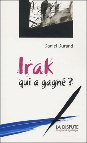 Livrenpoche : Irak qui a gagné ? - Daniel Durand - Livre