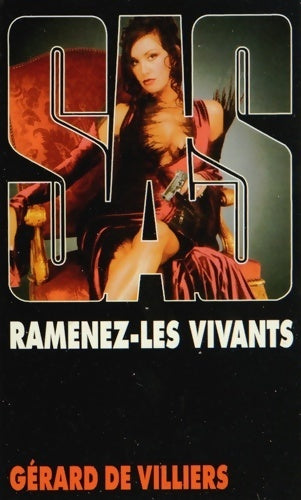 Sas réimpression 153 ramenez-les vivants - Gérard De Villiers - Livre