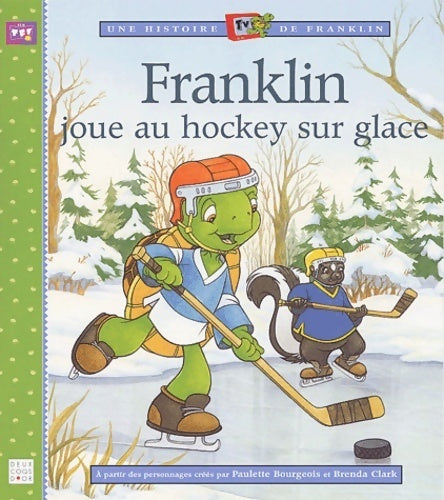 Livrenpoche : Franklin fait du hockey - Paulette Bourgeois - Livre