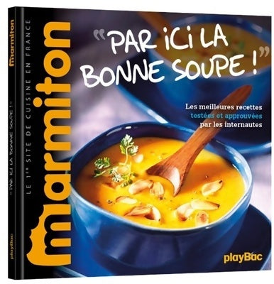 Recettes marmiton - par ici la bonne soupe ! - Marmiton - Livre