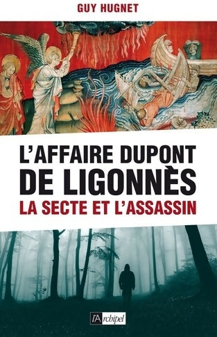 Livrenpoche : L affaire dupont de ligonnès - Guy Hugnet - Livre