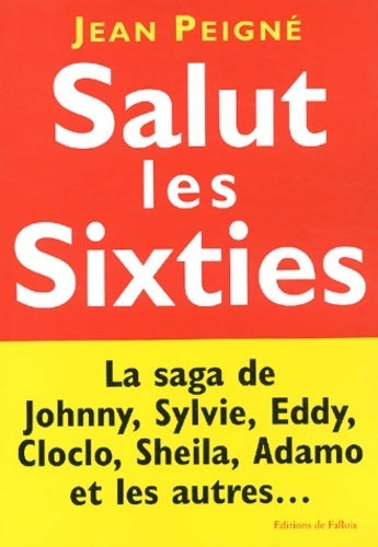 Livrenpoche : Salut les sixties - Jean Peigné - Livre