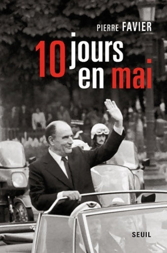Livrenpoche : Dix jours en mai - Pierre Favier - Livre