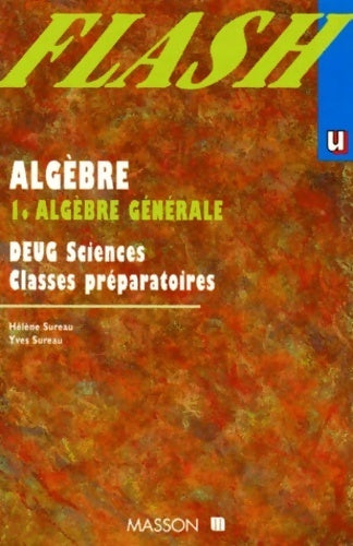 Livrenpoche : Algèbre Tome I : DEUG scientifique 1ere et 2e années - Hélène Et Yves Sureau - Livre