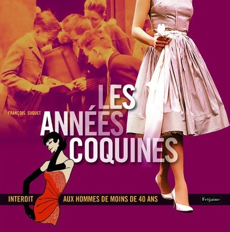Livrenpoche : Les années coquines - François Suquet - Livre